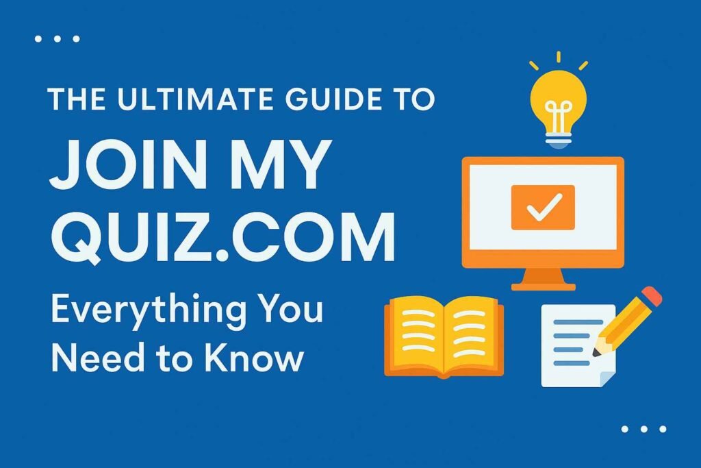 The Ultimate Guide to Join My Quiz.com: Everything You Need to Know